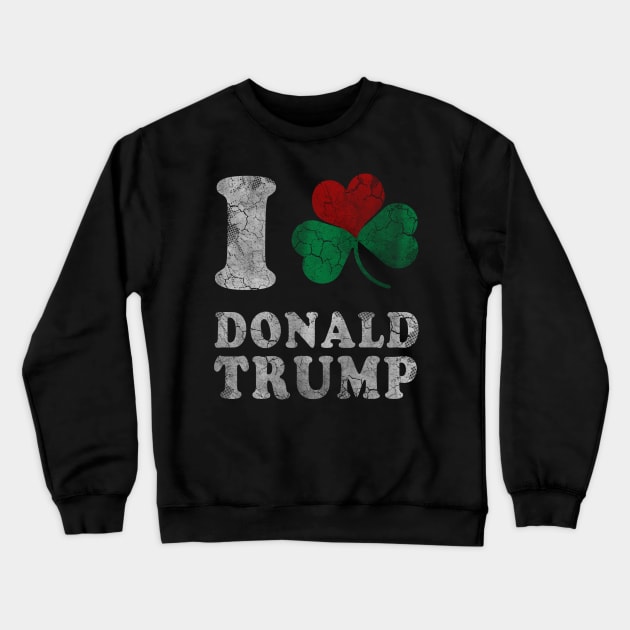 I Heart Shamrock Donald Trump Crewneck Sweatshirt by E